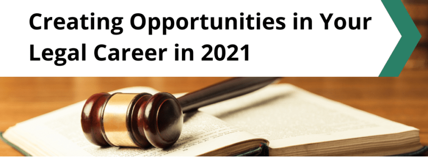 Copy of Copy of Creating Opportunities in Your Legal Career in 2021